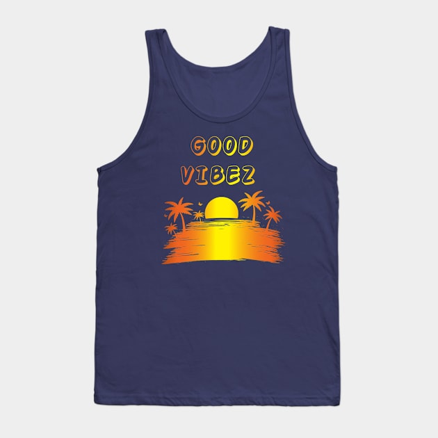 Good Vibez Tank Top by nelllkata